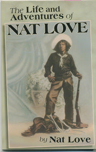 The Life and Adventures of Nat Love - Nat Love