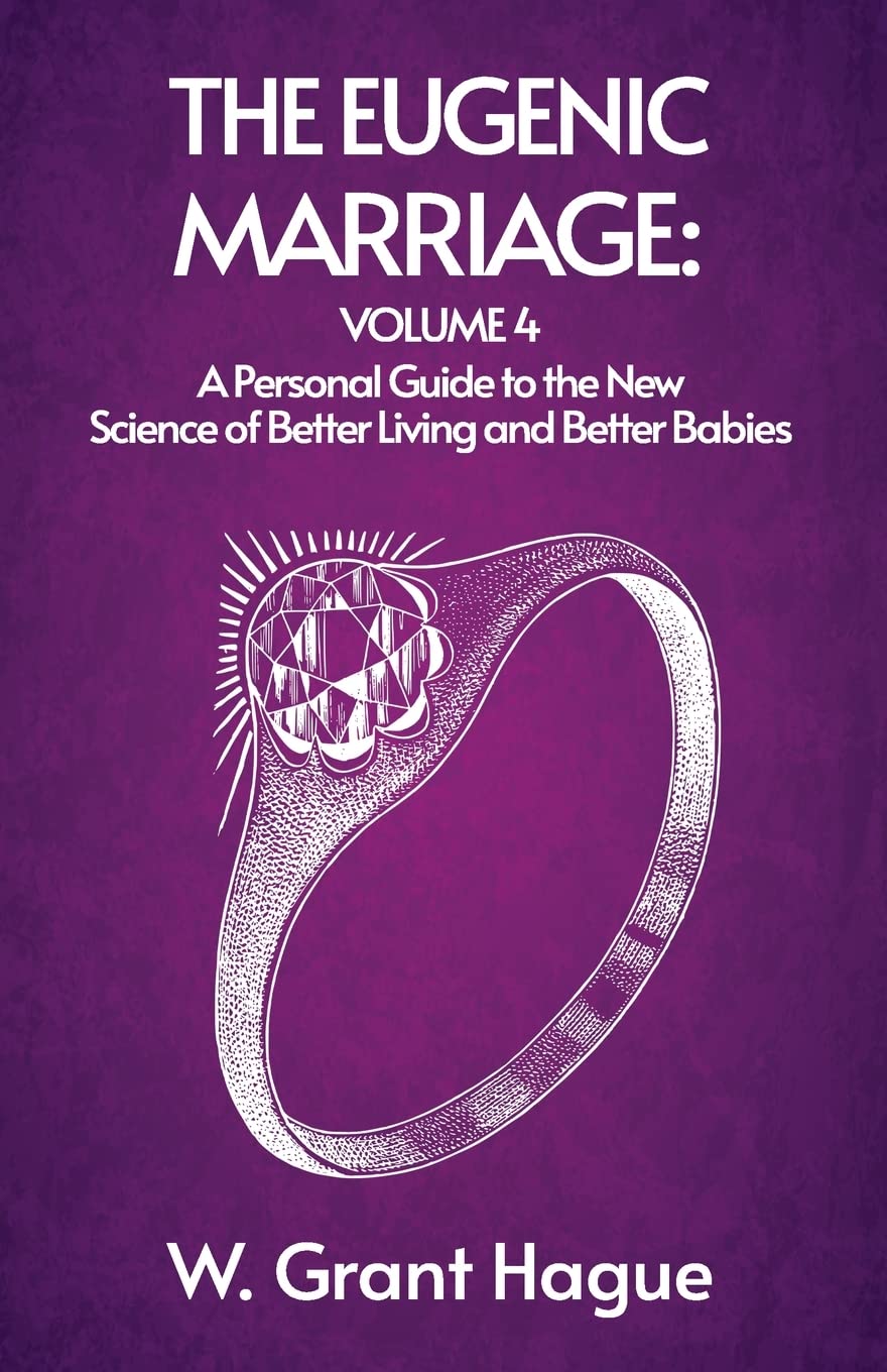 The Eugenic Marriage IV by W. Grant (William Grant) Hague - Paperback Edition Book Cover