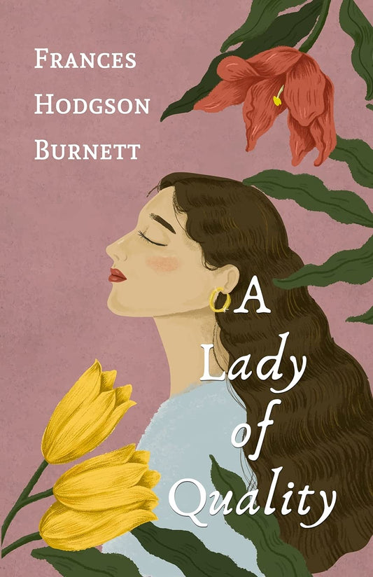 A Lady of Quality by Burnett, Frances  Hodgson - Paperback Edition Book Cover