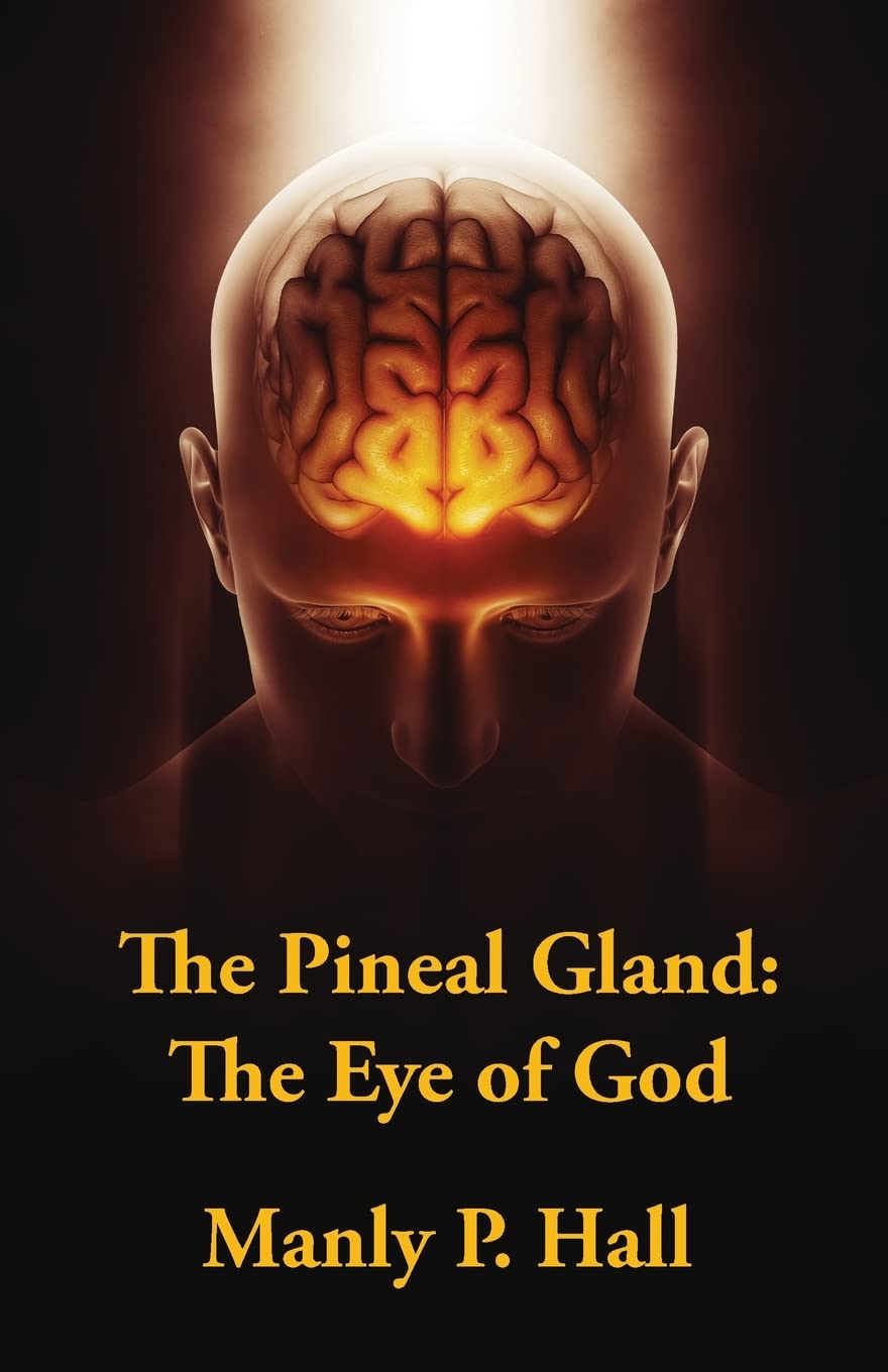 The Pineal Gland: The Eye Of God by Manly P. Hall - Paperback Edition Book Cover