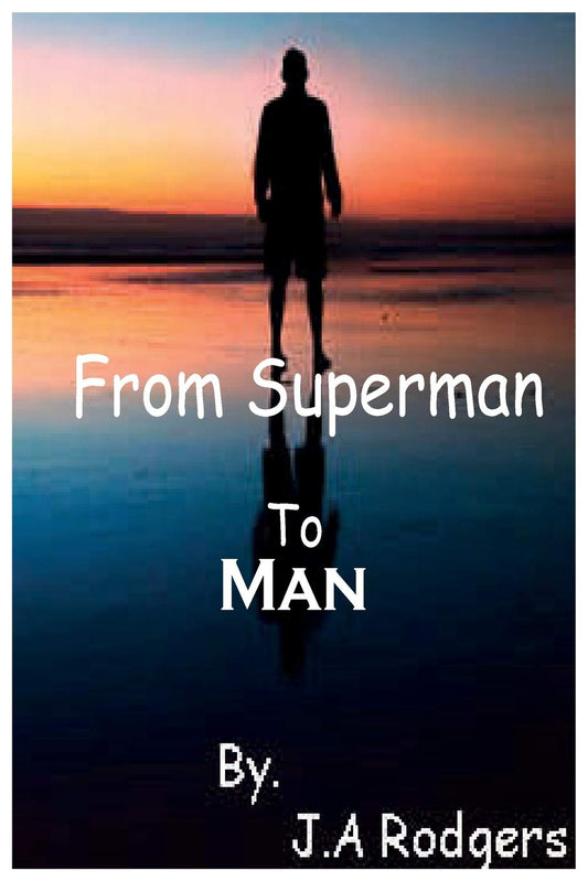 From Superman to Man by Rodgers, J A - Paperback Edition Book Cover