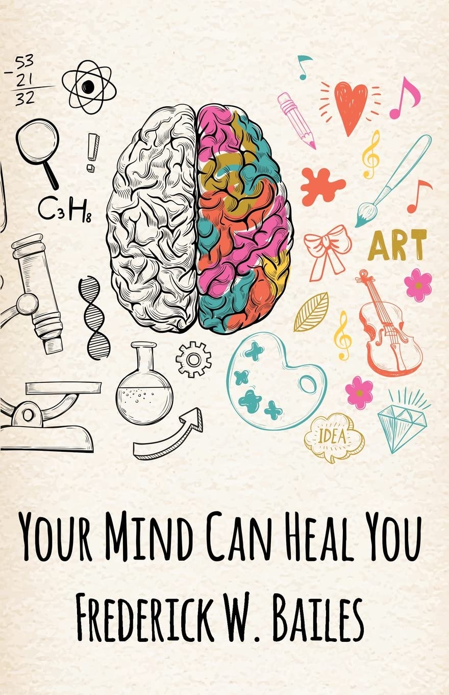 Your Mind Can Heal You by Frederick W. Bailes - Paperback Edition Book Cover