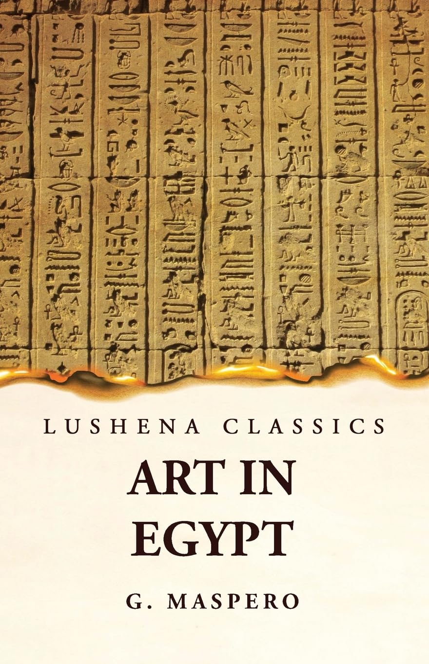 Art in Egypt by G. Maspero - Paperback Edition Book Cover