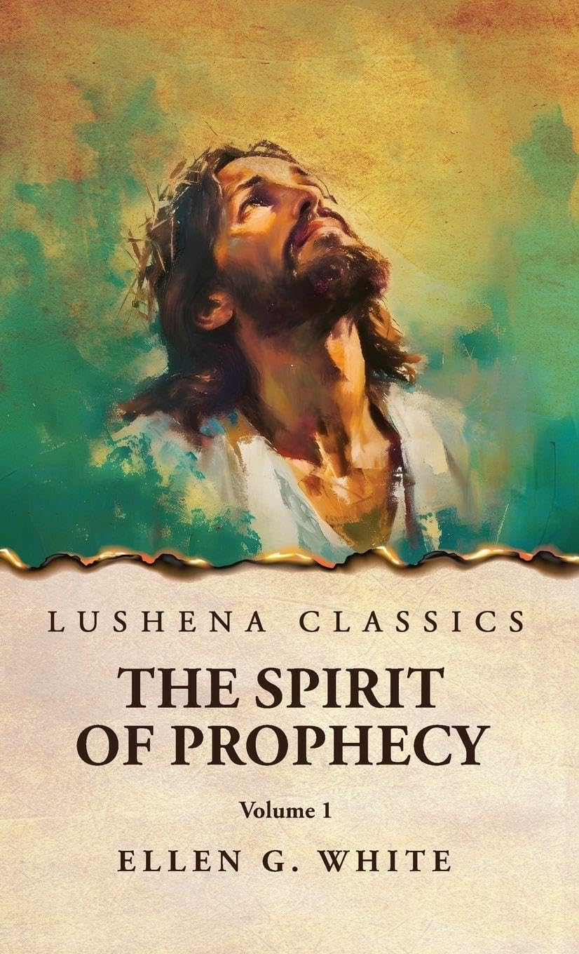 The Spirit of Prophecy Vol 1 by Ellen G. White - Hardcover Edition Book Cover