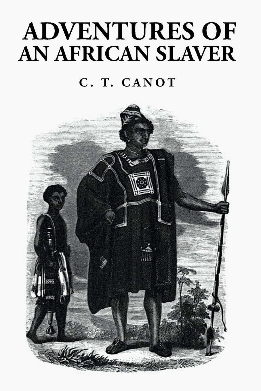 Adventures of an African Slaver  : Captain Theodore Canot by Captain Theodore Canot - Paperback Edition Book Cover