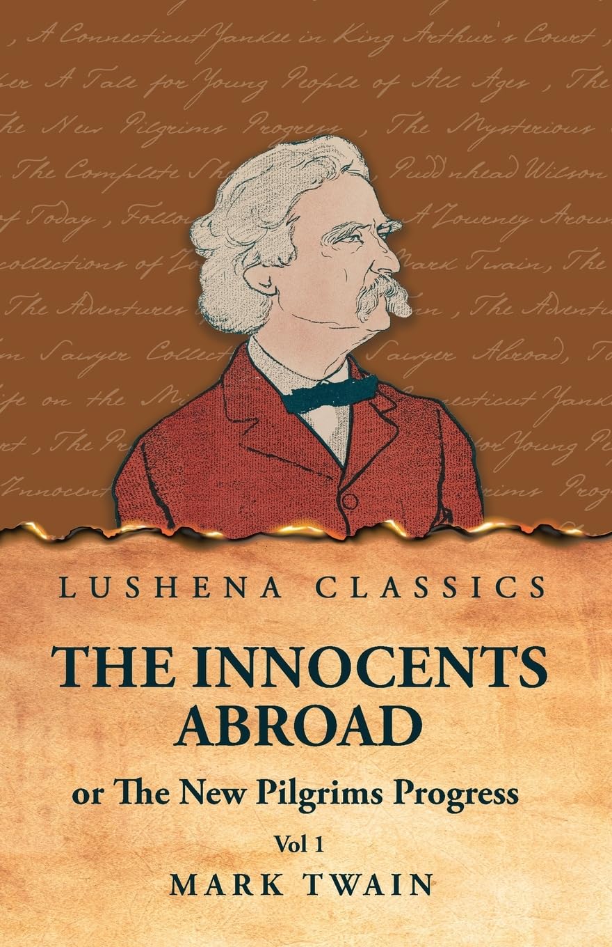 The Innocents Abroad or The New Pilgrims Progress Vol 1 by Mark Twain - Paperback Edition Book Cover