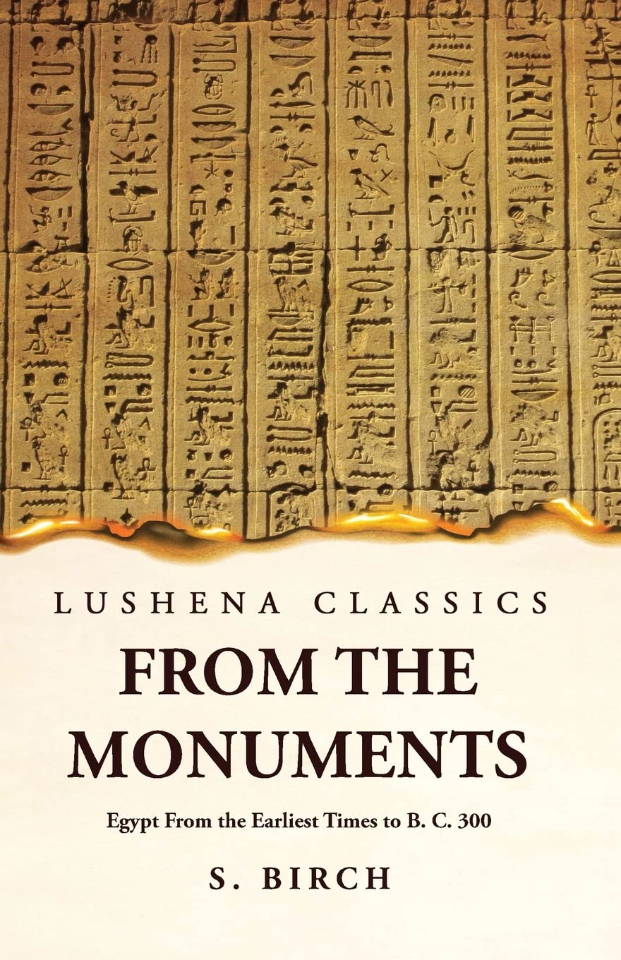 Ancient History From the Monuments Egypt From the Earliest Times to B. C. 300 by S. Birch - Paperback Edition Book Cover