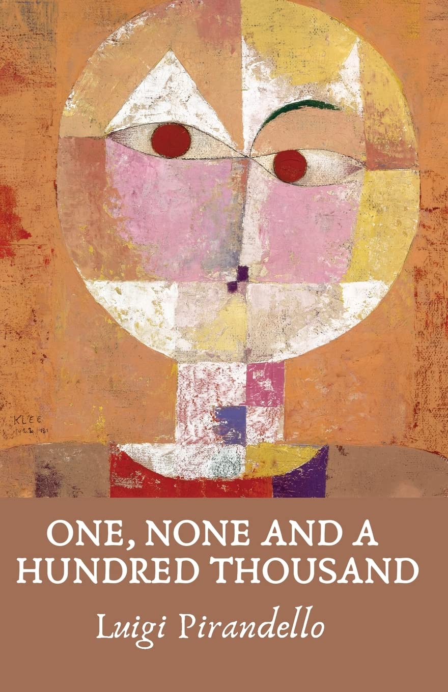 One, None and a Hundred Thousand by Luigi Pirandello - Paperback Edition Book Cover