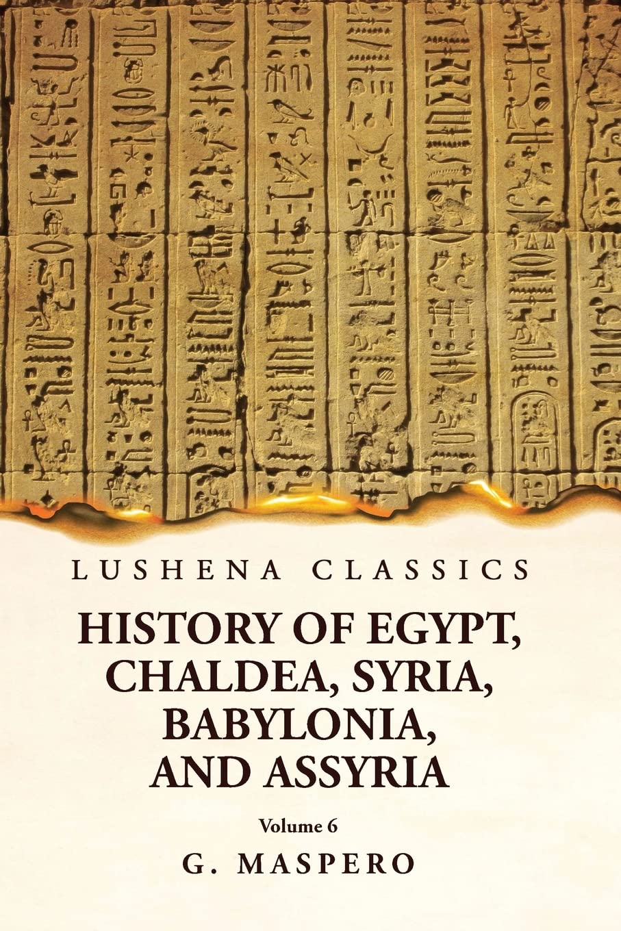 History of Egypt Chaldea, Syria, Babylonia and Assyria Volume 6 by G. Maspero - Paperback Edition Book Cover