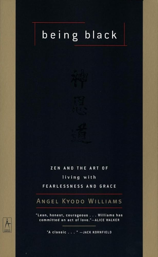 Being Black: Zen and the Art of Living with Fearlessness and Grace (Compass) cover image
