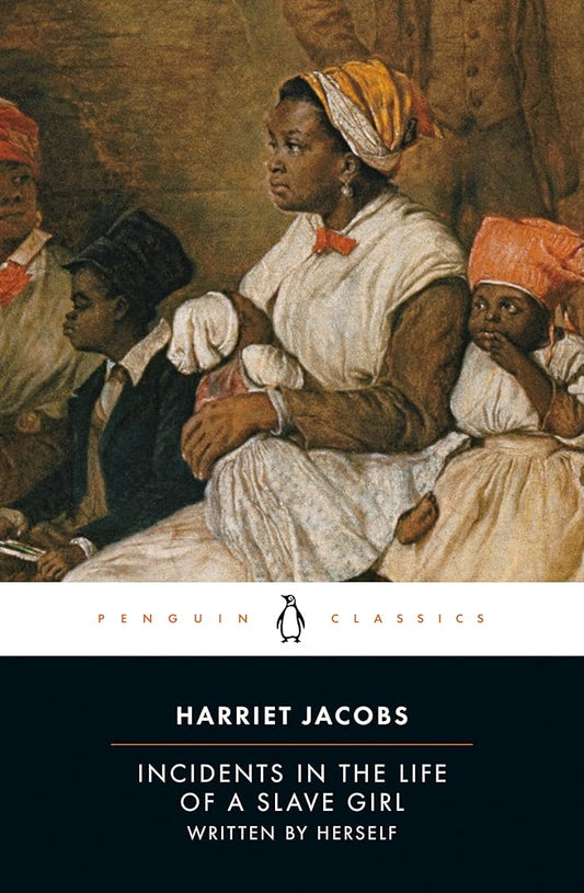 Incidents in the Life of a Slave Girl: Written by Herself (Penguin Classics) cover image