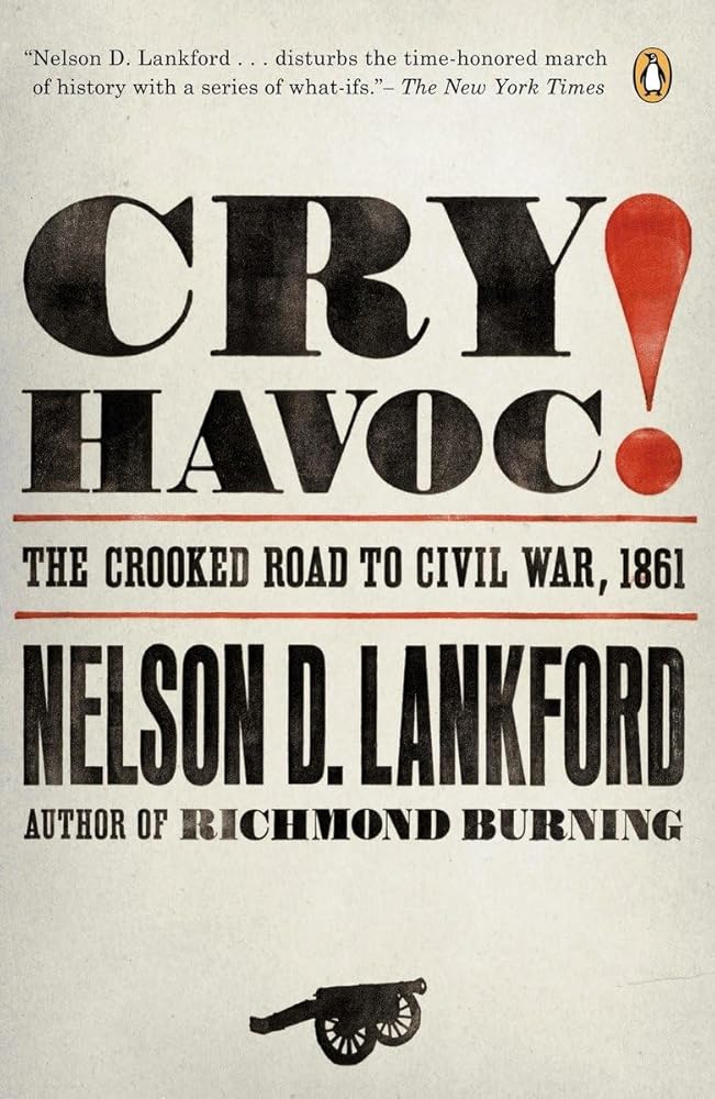 Cry Havoc!: The Crooked Road to Civil War, 1861 cover image
