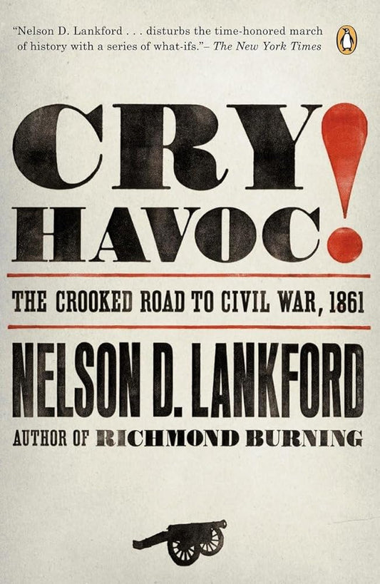 Cry Havoc!: The Crooked Road to Civil War, 1861 cover image