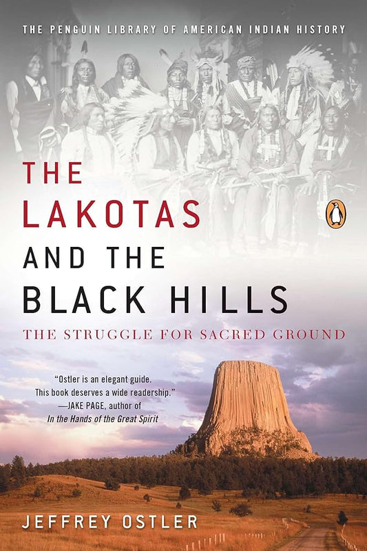 The Lakotas and the Black Hills: The Struggle for Sacred Ground (The Penguin Library of American Indian History) cover image