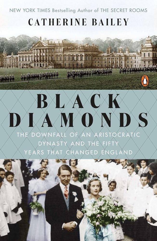 Black Diamonds: The Downfall of an Aristocratic Dynasty and the Fifty Years That Changed England cover image