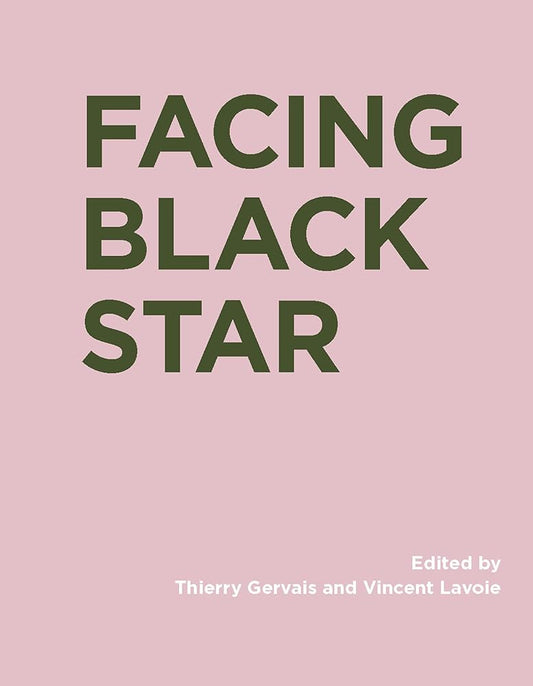 Facing Black Star (RIC BOOKS (Ryerson Image Centre Books)) cover image