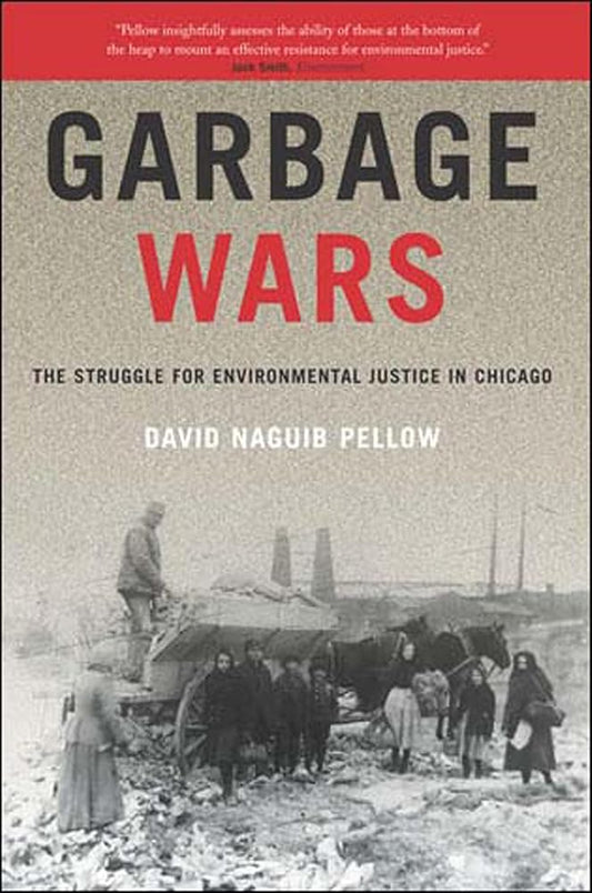 Garbage Wars: The Struggle for Environmental Justice in Chicago (Urban and Industrial Environments) cover image