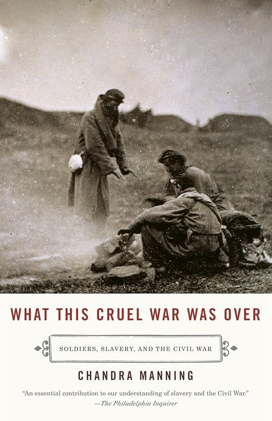What This Cruel War Was Over: Soldiers, Slavery, and the Civil War (Vintage) cover image