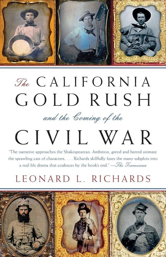 The California Gold Rush and the Coming of the Civil War (Vintage Civil War Library) cover image