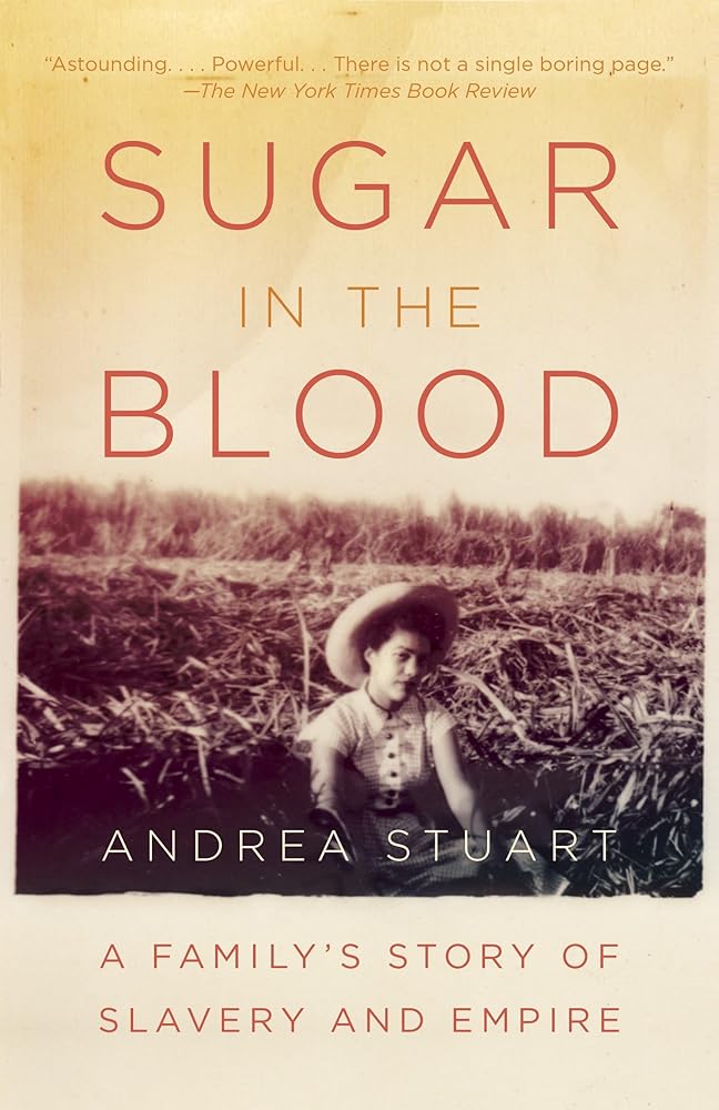 Sugar in the Blood: A Family's Story of Slavery and Empire cover image