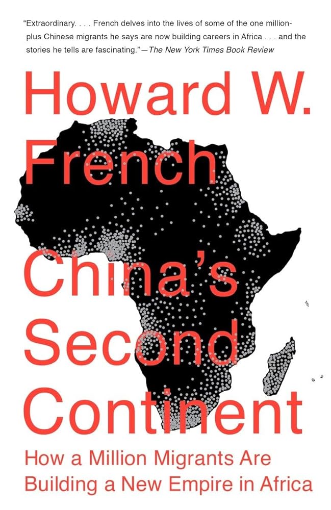 China's Second Continent: How a Million Migrants Are Building a New Empire in Africa cover image