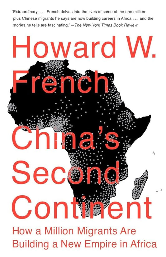 China's Second Continent: How a Million Migrants Are Building a New Empire in Africa cover image
