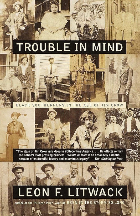 Trouble in Mind: Black Southerners in the Age of Jim Crow cover image