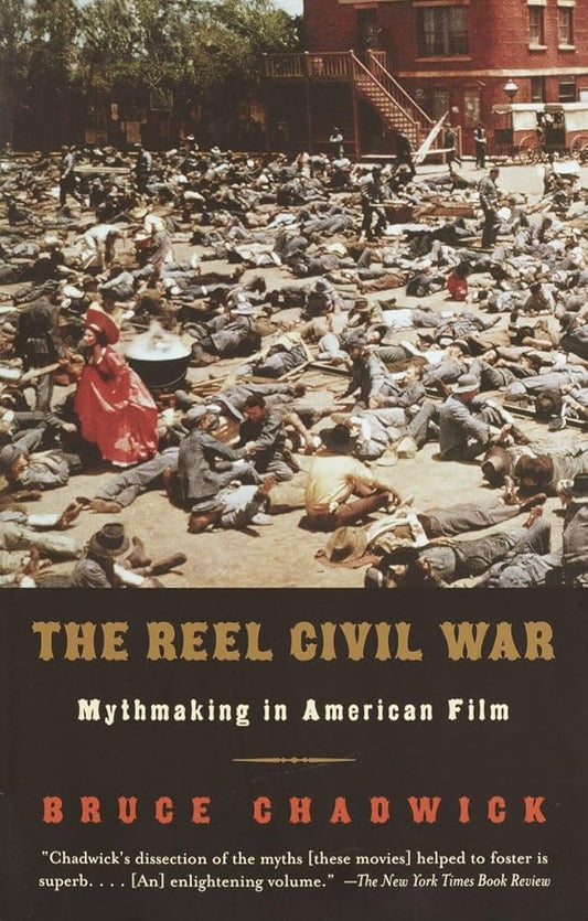 The Reel Civil War: Mythmaking in American Film cover image