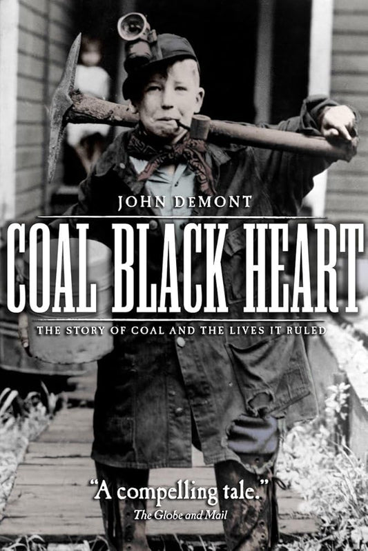 Coal Black Heart: The Story of Coal and Lives it Ruled cover image