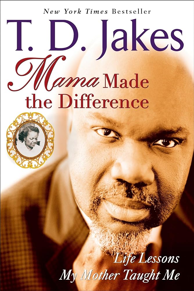 Mama Made the Difference: Life Lessons My Mother Taught Me cover image