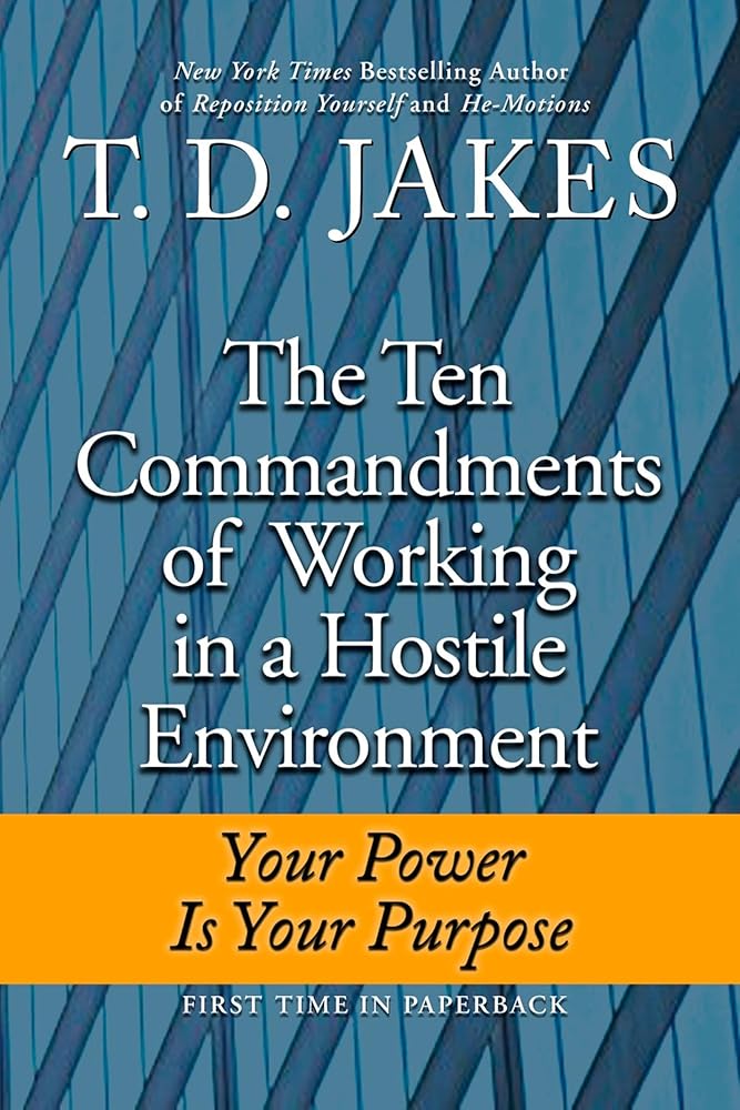 Ten Commandments of Working in a Hostile Environment: Your Power Is Your Purpose cover image