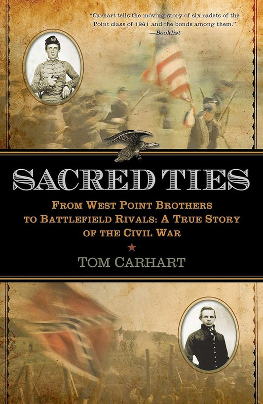 Sacred Ties: From West Point Brothers to Battlefield Rivals: A True Story of the Civil War cover image