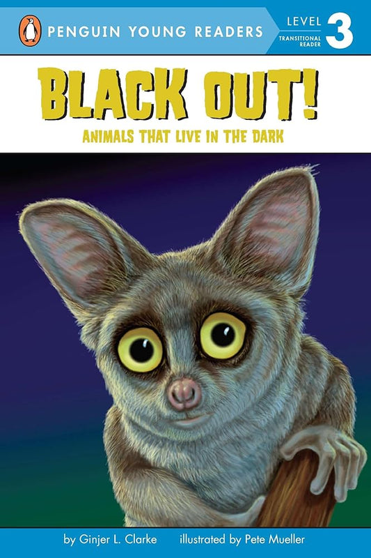 Black Out!: Animals That Live in the Dark: Animals That Live in the Dark (Penguin Young Readers, Level 3) cover image