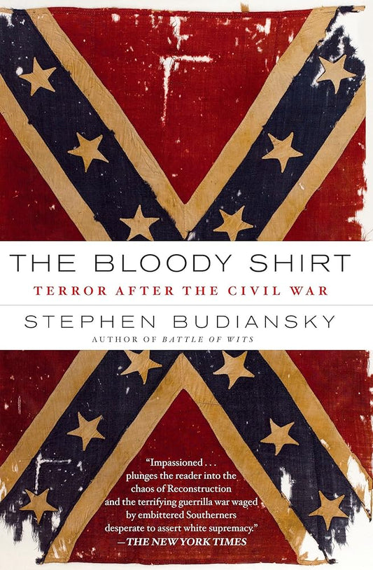 The Bloody Shirt: Terror After the Civil War cover image