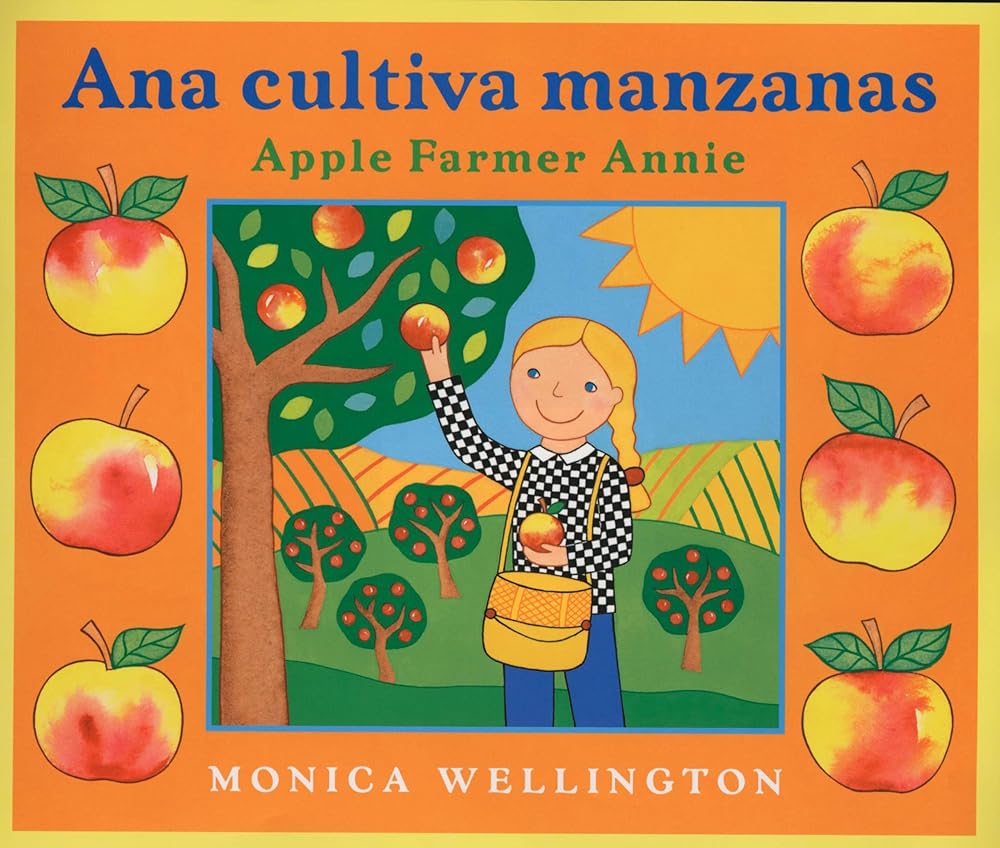 Ana Cultiva Manzanas / Apple Farmer Annie: A Bilingual Edition in Spanish and English cover image