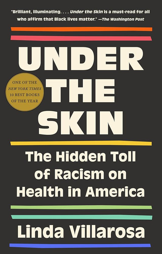 Under the Skin: The Hidden Toll of Racism on American Lives (Pulitzer Prize Finalist) cover image