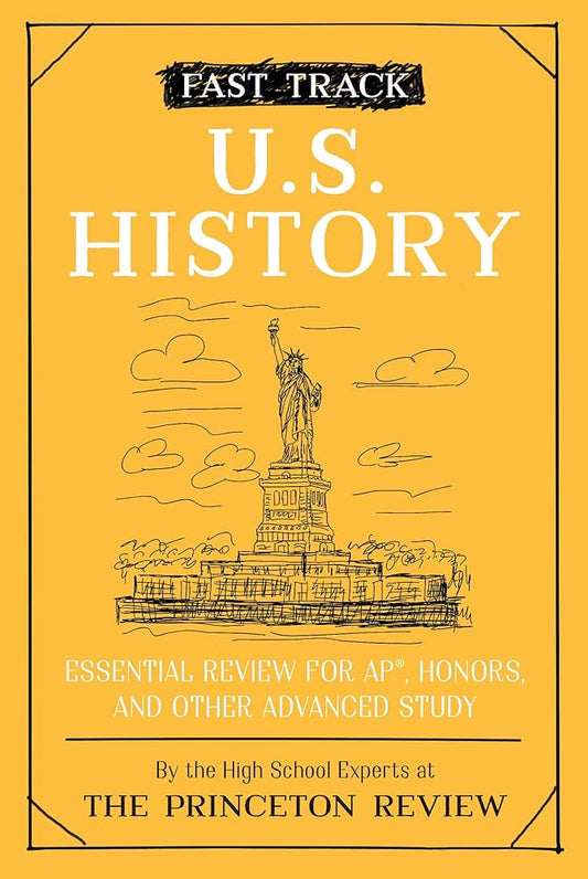 Fast Track: U.S. History: Essential Review for AP, Honors, and Other Advanced Study (High School Subject Review) cover image