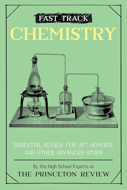 Fast Track: Chemistry: Essential Review for AP, Honors, and Other Advanced Study (High School Subject Review) cover image