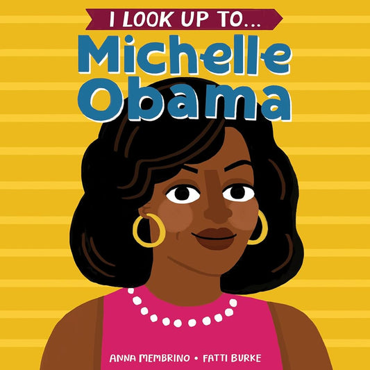 I Look Up To... Michelle Obama cover image