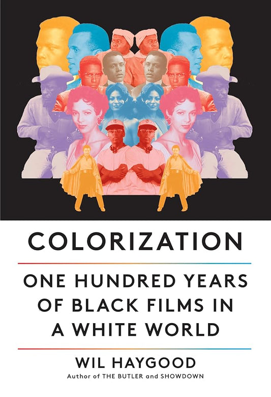 Colorization: One Hundred Years of Black Films in a White World cover image