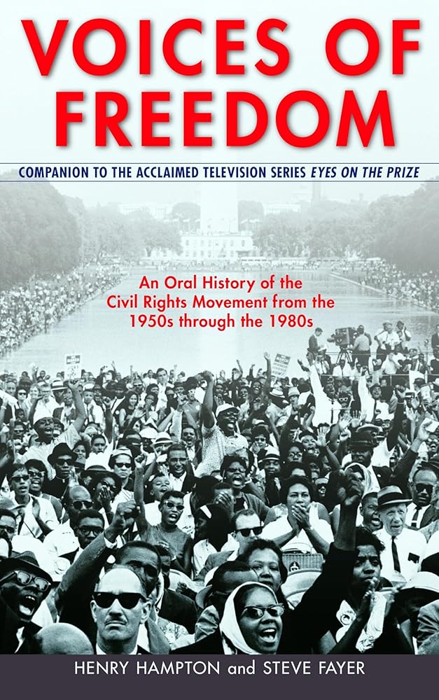 Voices of Freedom: An Oral History of the Civil Rights Movement from the 1950s Through the 1980s cover image