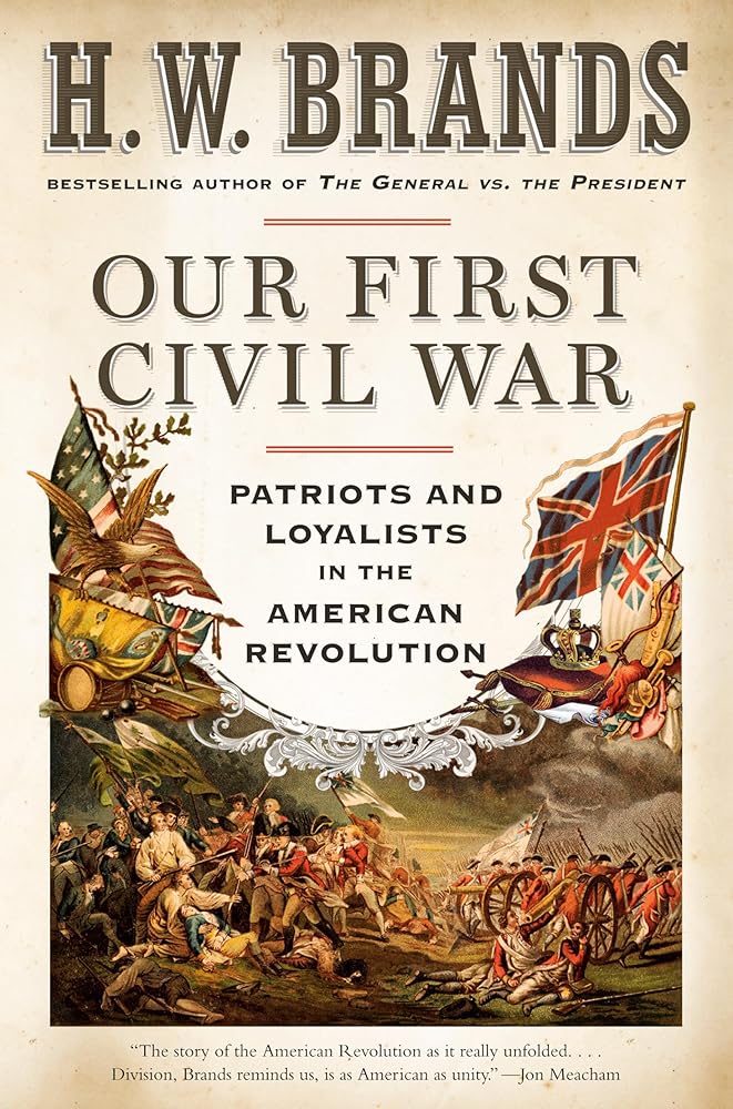 Our First Civil War: Patriots and Loyalists in the American Revolution cover image