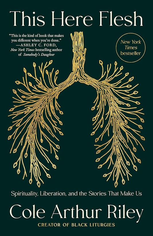 This Here Flesh: Spirituality, Liberation, and the Stories That Make Us cover image