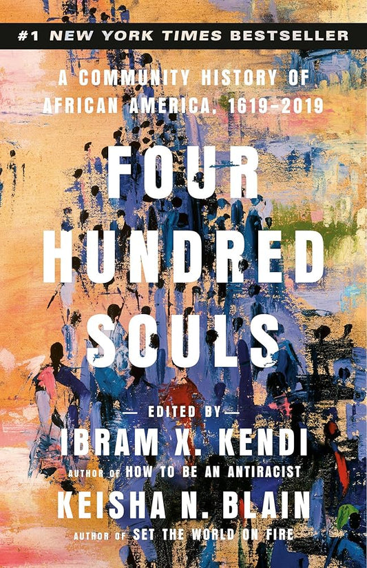 Four Hundred Souls: A Community History of African America, 1619-2019 cover image