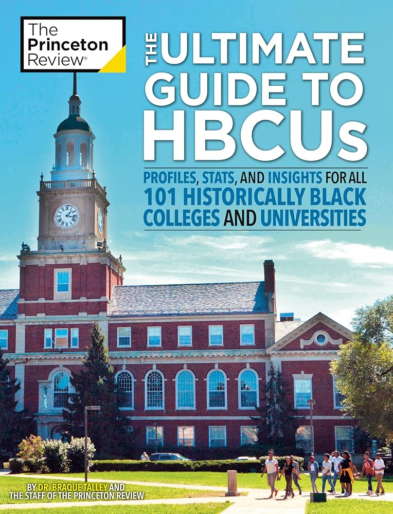 The Ultimate Guide to HBCUs: Profiles, Stats, and Insights for All 101 Historically Black Colleges and Universities (2022) (College Admissions Guides) cover image