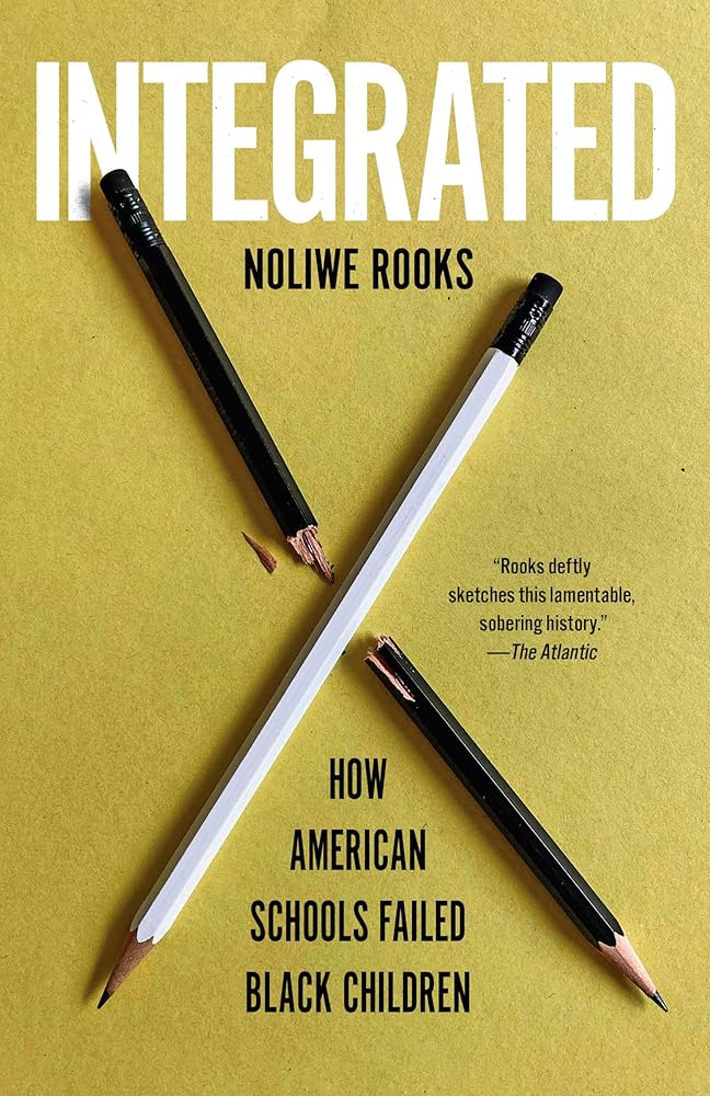 Integrated: How American Schools Failed Black Children cover image