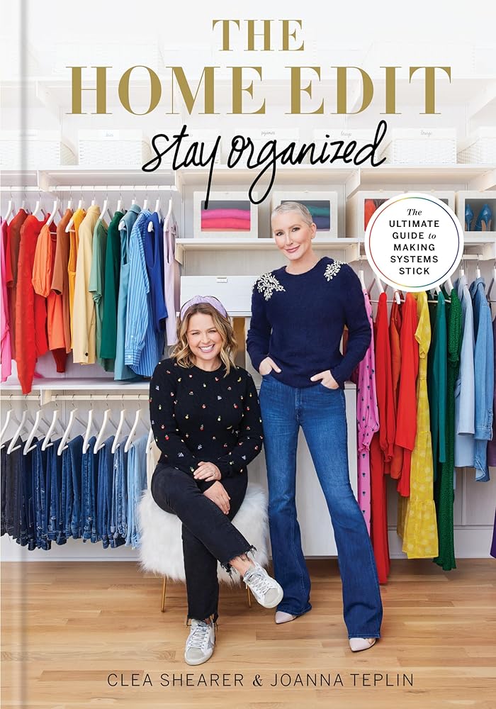 The Home Edit: Stay Organized: The Ultimate Guide to Making Systems Stick cover image