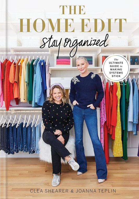 The Home Edit: Stay Organized: The Ultimate Guide to Making Systems Stick cover image