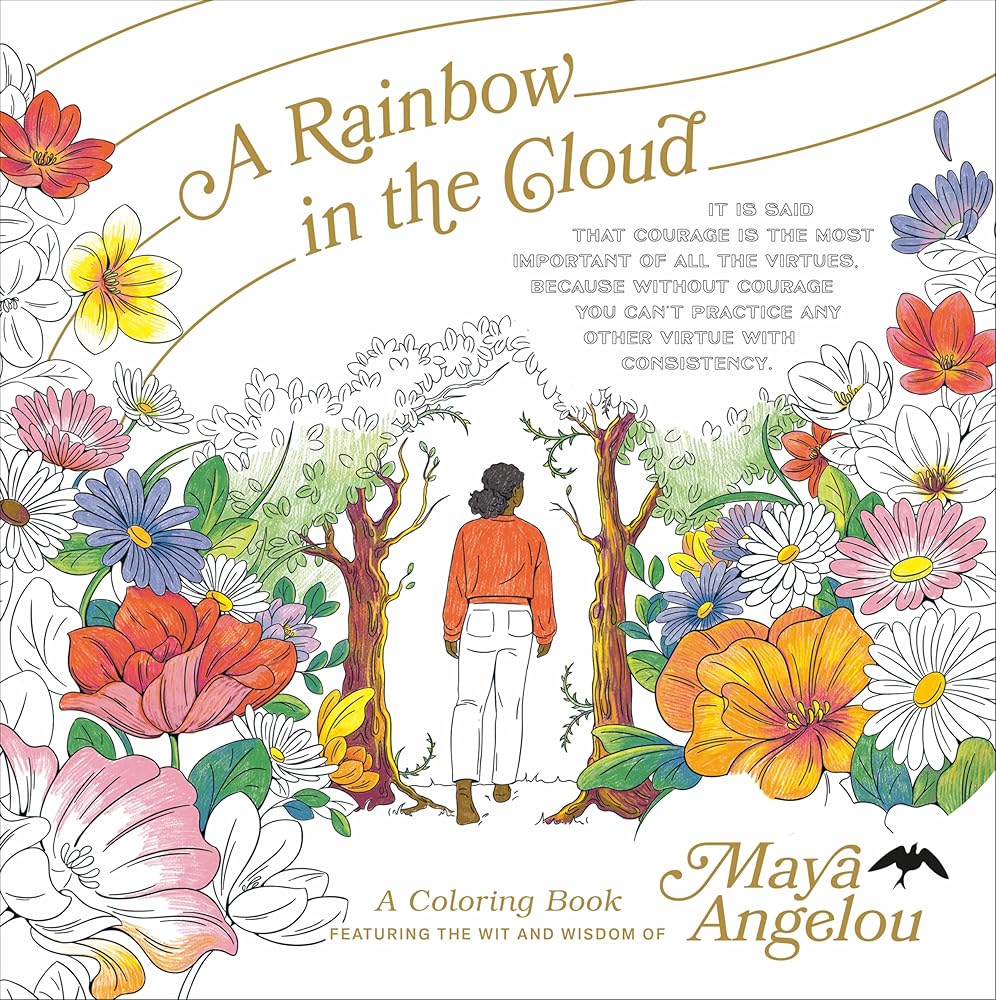 A Rainbow in the Cloud: A Coloring Book Featuring the Wit and Wisdom of Maya Angelou cover image