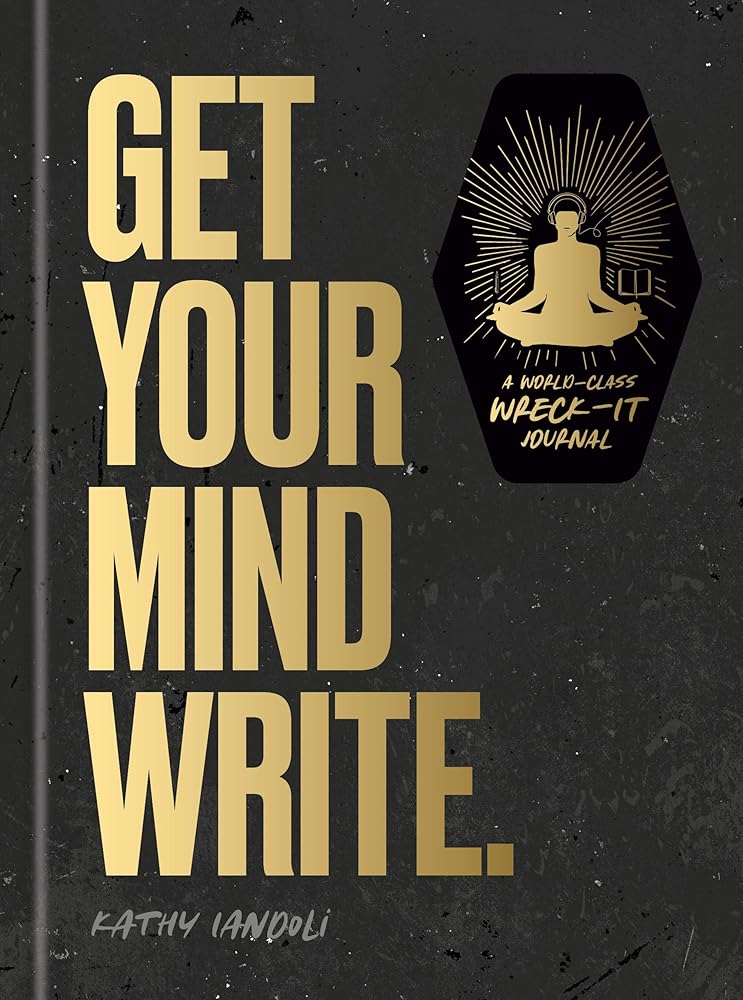 Get Your Mind Write.: A World-Class Wreck-It Journal cover image